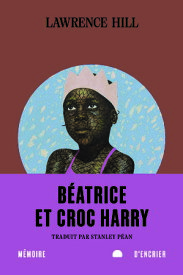 B?atrice et Croc Harry【電子書籍】[ Lawrence Hill ]