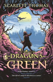 Dragon's Green【電子書籍】[ Scarlett Thomas ]