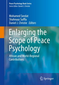 Enlarging the Scope of Peace Psychology African and World-Regional Contributions【電子書籍】