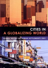 Cities in a Globalizing World Global Report on Human Settlements【電子書籍】[ Un-Habitat ]
