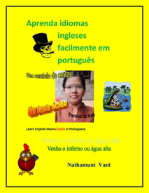 Aprenda idiomas ingleses facilmente em portugu?s Learn English Idioms Easily in Portuguese Book 1【電子書籍】[ Vani Nathamuni ]