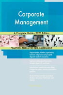 Corporate Management A Complete Guide - 2020 Edition