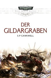 Der Gildargraben【電子書籍】[ Sarah Cawkwell ]