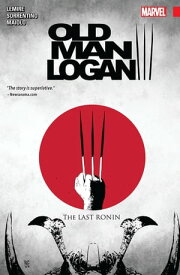 Wolverine Old Man Logan Vol. 3 - The Last Ronin【電子書籍】[ Jeff Lemire ]