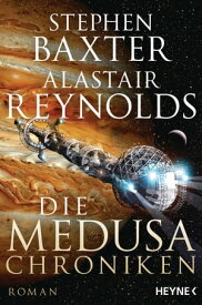 Die Medusa-Chroniken Roman【電子書籍】[ Stephen Baxter ]