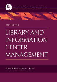 Library and Information Center Management【電子書籍】[ Barbara B. Moran ]