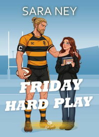 Friday Hard Play 【電子書籍】[ Sara Ney ]