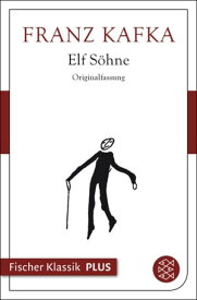Elf S?hne【電子書籍】[ Franz Kafka ]