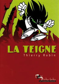 La Teigne 【電子書籍】[ Thierry Robin ]