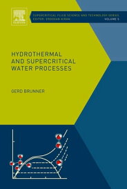 Hydrothermal and Supercritical Water Processes【電子書籍】[ Gerd Brunner ]