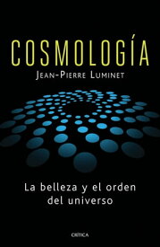Cosmolog?a【電子書籍】[ Jean Pierre Luminet ]