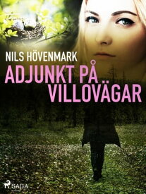 Adjunkt p? villov?gar【電子書籍】[ Nils H?venmark ]