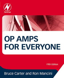 Op Amps for Everyone【電子書籍】[ Bruce Carter ]