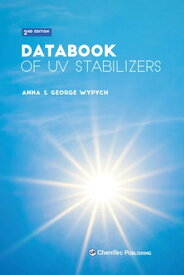 Databook of UV Stabilizers【電子書籍】[ Anna Wypych ]