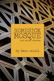 Homesick Mosque【電子書籍】[ Reza Jalali ]