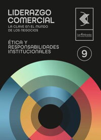 ?tica y responsabilidades institucionales 9【電子書籍】[ Juan Carlos Gazia Zucchelli ]