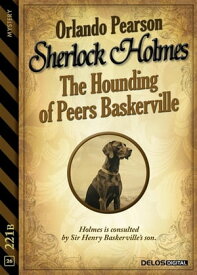 The Hounding of Peers Baskerville【電子書籍】[ Orlando Pearson ]