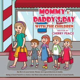 Mommy & Daddy‘S Day with the Children【電子書籍】[ Cherry Peace ]