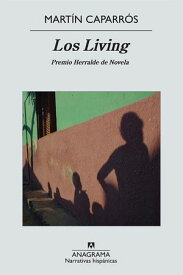 Los Living【電子書籍】[ Mart?n Caparr?s ]