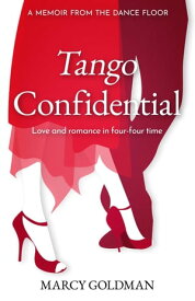 Tango Confidential【電子書籍】[ Marcy Goldman ]