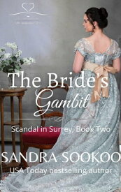 The Bride's Gambit Scandal in Surrey, #2【電子書籍】[ Sandra Sookoo ]