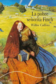 La pobre se?orita Finch【電子書籍】[ Wilkie Collins ]