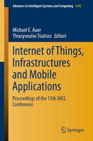 Internet of Things, Infrastructures and Mobile Applications Proceedings of the 13th IMCL Conference【電子書籍】