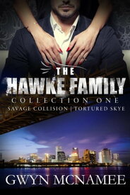 The Hawke Family Collection One The Hawke Family Series Collections, #1【電子書籍】[ Gwyn McNamee ]