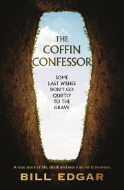 The Coffin Confessor【電子書籍】[ Bill Edgar ]