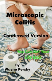 Microscopic Colitis: Condensed Version【電子書籍】[ Wayne Persky ]