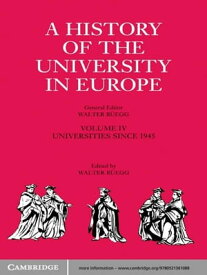 A History of the University in Europe: Volume 4, Universities since 1945【電子書籍】