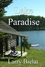 Lake Paradise【電子書籍】[ Larry Bielat ]