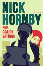 Pop, csajok, sat?bbi【電子書籍】[ Nick Hornby ]