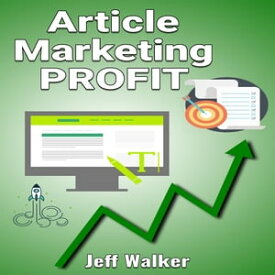 Article Marketing Profit【電子書籍】[ Jeff Walker ]