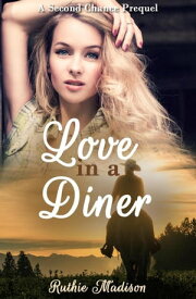 Love in a Diner Second Chance Series【電子書籍】[ Ruthie Madison ]