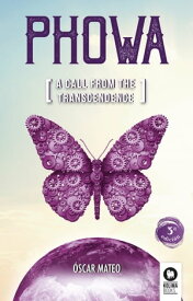 Phowa A call from the transcendence【電子書籍】[ ?scar Mateo Quintana ]