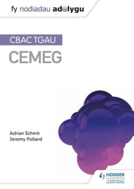 Fy Nodiadau Adolygu: CBAC TGAU Cemeg (My Revision Notes: WJEC GCSE Chemistry, Welsh-language Edition)【電子書籍】[ Adrian Schmit ]
