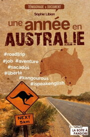 Une ann?e en Australie T?moignage【電子書籍】[ Sophie Libion ]