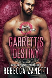 Garrett's Destiny An Action Packed Alpha Vampire Paranormal Romance【電子書籍】[ Rebecca Zanetti ]