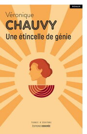 Une ?tincelle de g?nie 【電子書籍】[ V?ronique Chauvy ]
