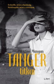 Tanger titkai【電子書籍】[ Christine Mangan ]