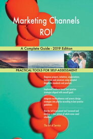 Marketing Channels ROI A Complete Guide - 2019 Edition【電子書籍】[ Gerardus Blokdyk ]