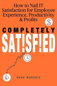 Completely Satisfied【電子書籍】[ Hank Marquis ]