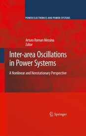 Inter-area Oscillations in Power Systems A Nonlinear and Nonstationary Perspective【電子書籍】