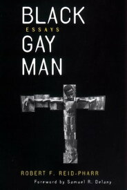 Black Gay Man Essays【電子書籍】[ Robert F. Reid-Pharr ]
