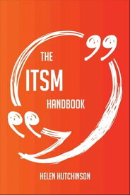 The ITSM Handbook - Everything You Need To Know About ITSM【電子書籍】[ Helen Hutchinson ]