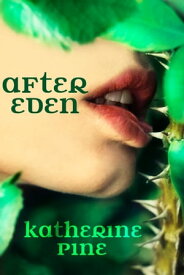 After Eden (Fallen Angels, Book 1)【電子書籍】[ Katherine Pine ]