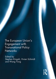 The European Union’s Engagement with Transnational Policy Networks【電子書籍】