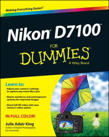Nikon D7100 For Dummies【電子書籍】[ Julie Adair King ]