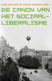 De canon van het sociaal-liberalisme【電子書籍】[ Coen Brummer ]